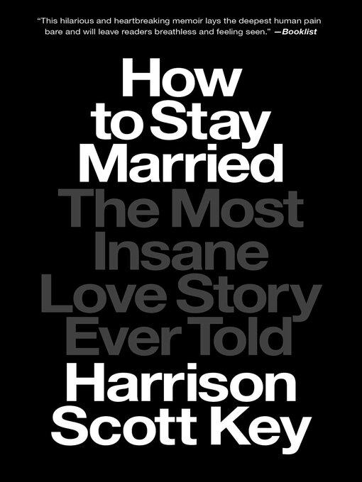 Title details for How to Stay Married by Harrison Scott Key - Available